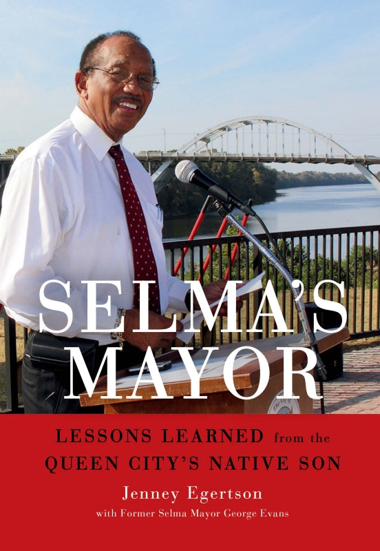 Selma's Mayor: Lessons Learned from the Queen City's Native Son Book