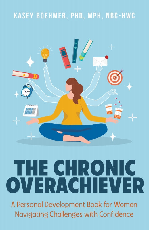 The Chronic Overachiever: A Personal Development Book for Women Navigating Challenges with Confidence Book