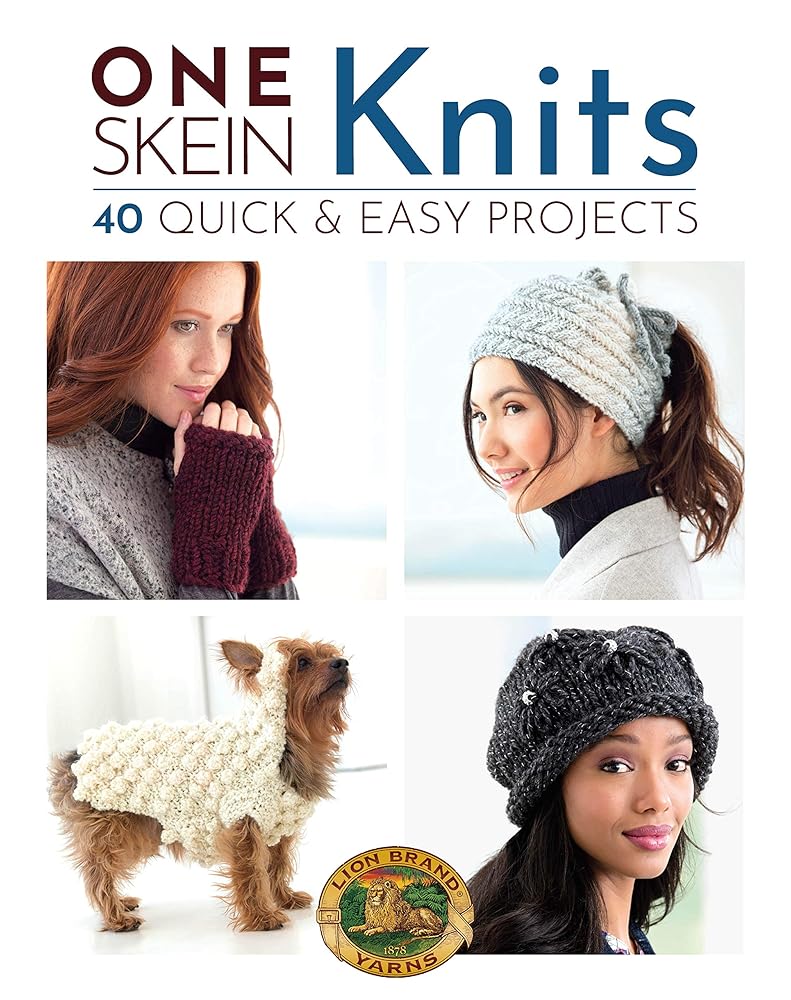 One-Skein Knits: 40 Quick & Easy Projects