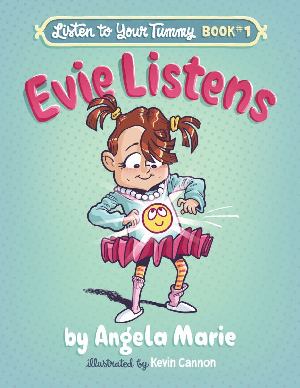 Evie Listens: Listen to Your Tummy Book #1 Book