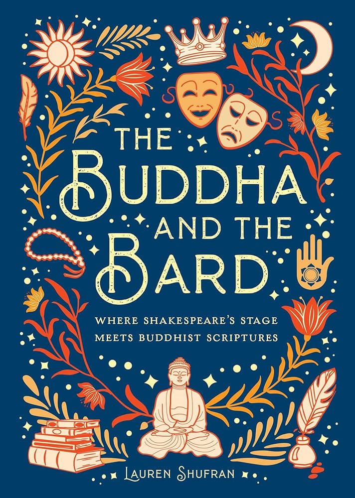 The Buddha and the Bard: Where Shakespeare's Stage Meets Buddhist Scriptures