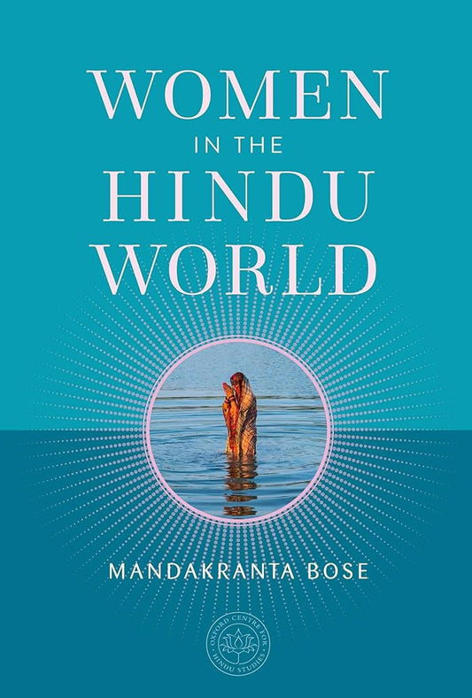 Women in the Hindu World (The Oxford Centre for Hindu Studies Mandala Publishing Series)