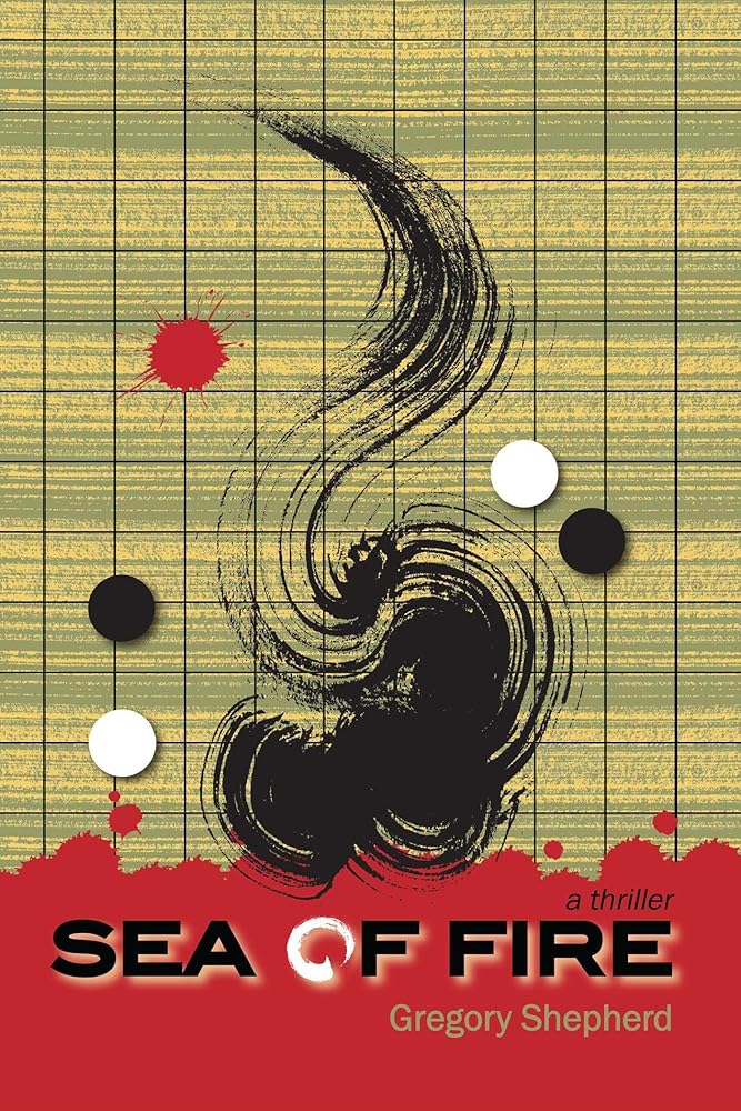 Sea of Fire: A Thriller