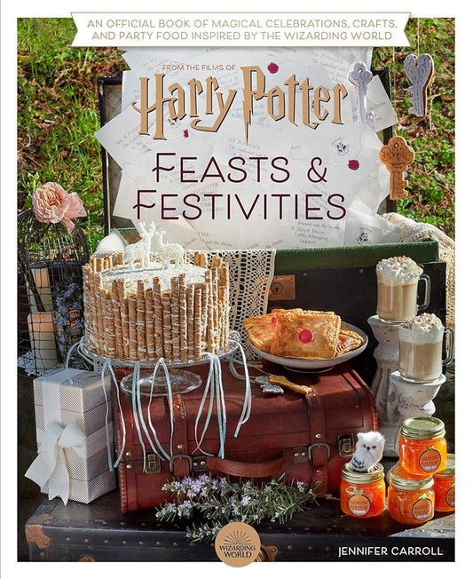 Harry Potter: Feasts & Festivities: An Official Book of Magical Celebrations, Crafts, and Party Food Inspired by the Wizarding World (Entertaining Gifts, Entertaining at Home)