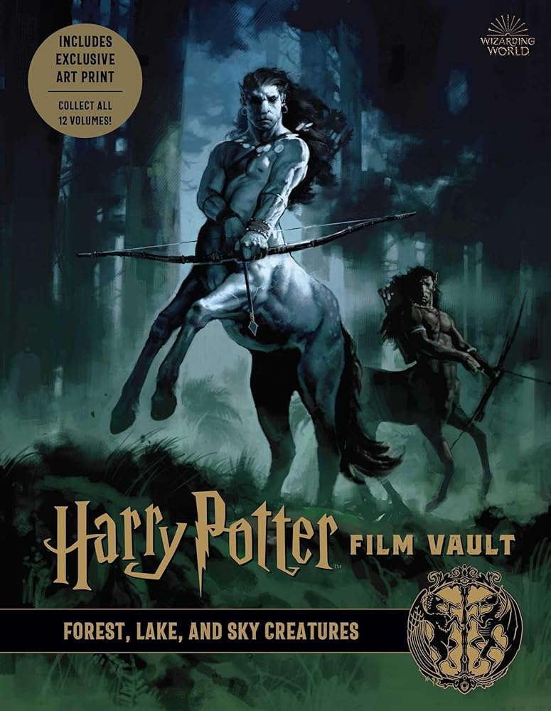 Harry Potter: Film Vault: Volume 1: Forest, Lake, and Sky Creatures (Harry Potter Film Vault, 1)