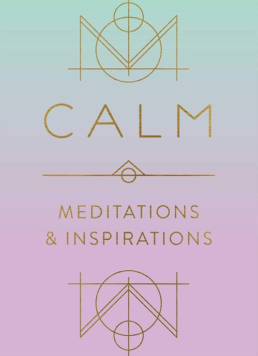 Calm: Meditations and Inspirations