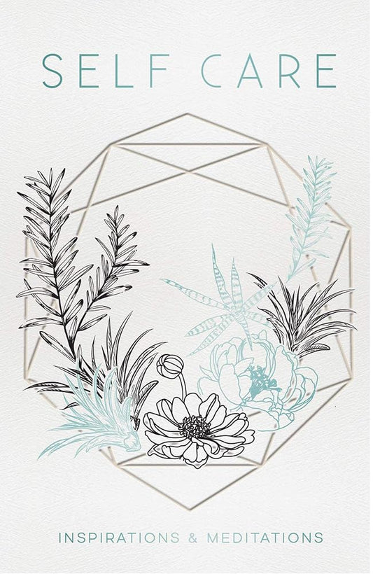 Self Care: Inspirations & Meditations