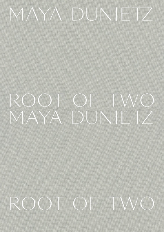 Maya Dunietz: Root of Two Book