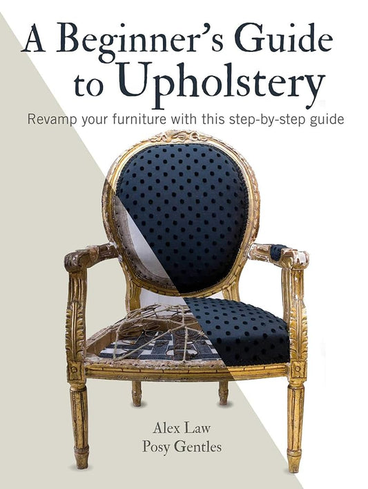 A Beginner's Guide to Upholstery: Revamp your furniture with this step-by-step guide