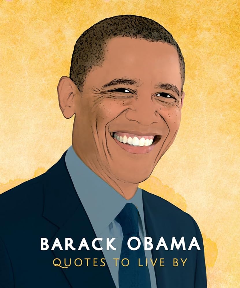 Barack Obama: Quotes to Live By (The Little Books of People, 1)
