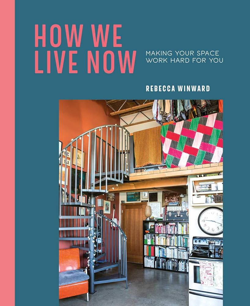How We Live Now: Making your space work hard for you