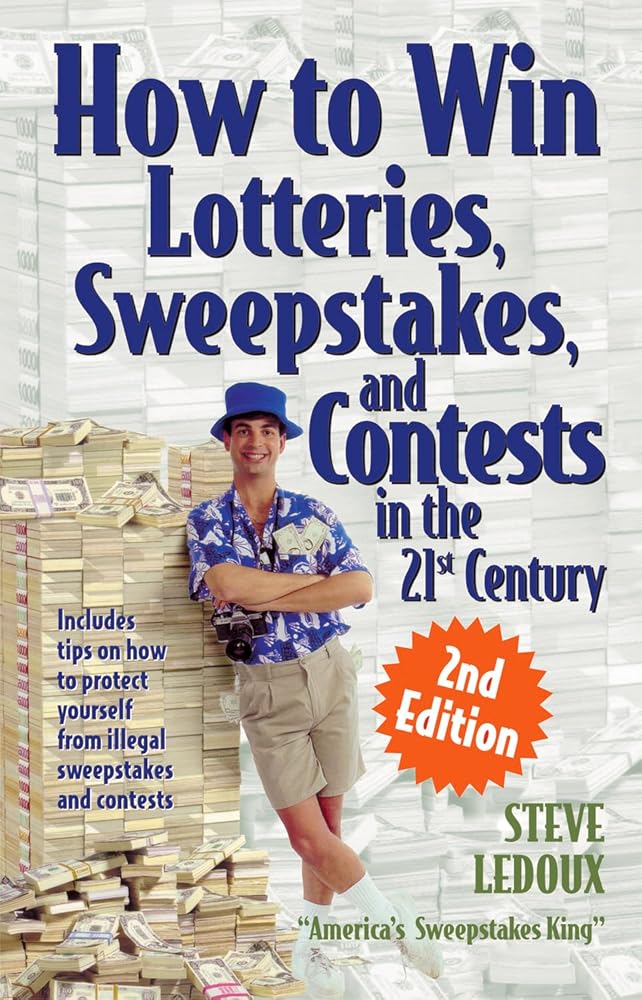 How to Win Lotteries, Sweepstakes, and Contests in the 21st Century