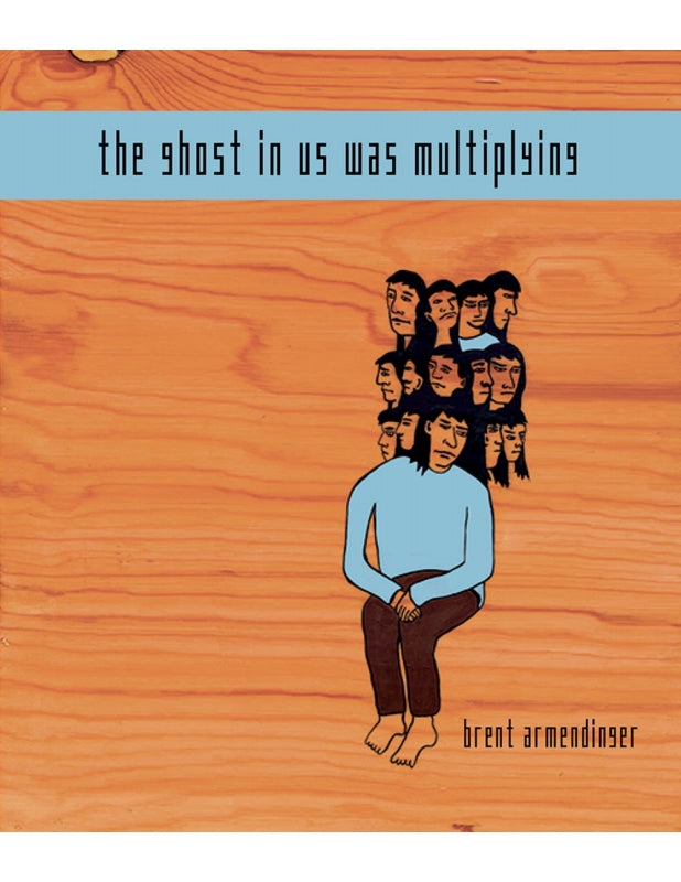 The Ghost In Us Was Multiplying Book