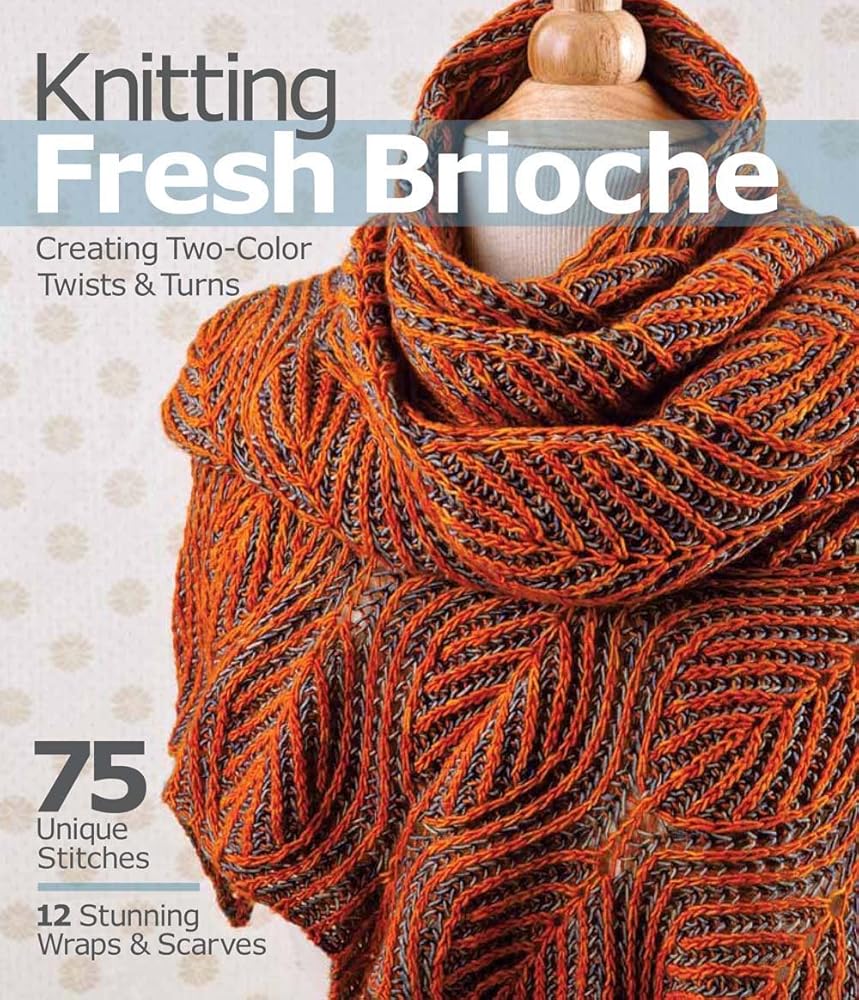 Knitting Fresh Brioche: Creating Two-Color Twists & Turns