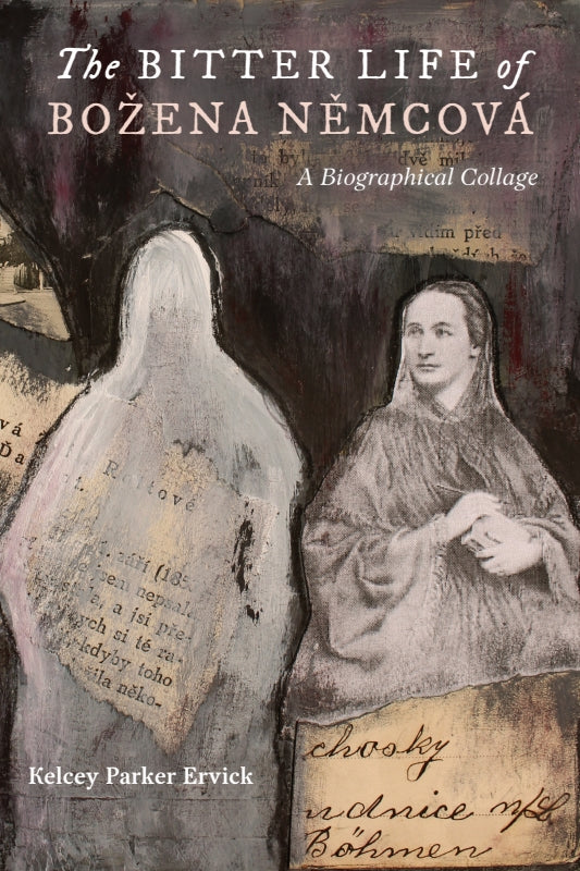 The Bitter Life of Božena Němcová: A Biographical Collage Book