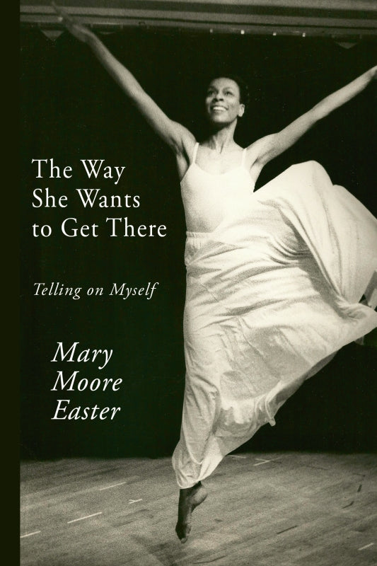 The Way She Wants to Get There: Telling on Myself Book