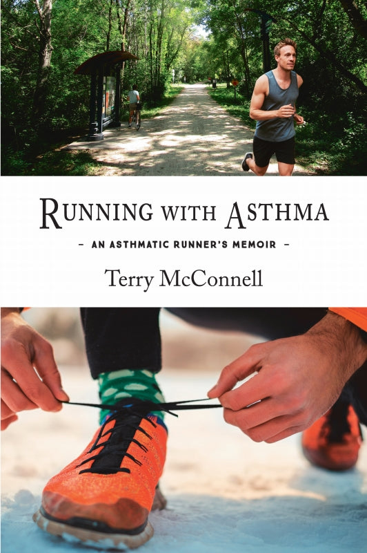 Running with Asthma: An Asthmatic Runner's Memoir Book