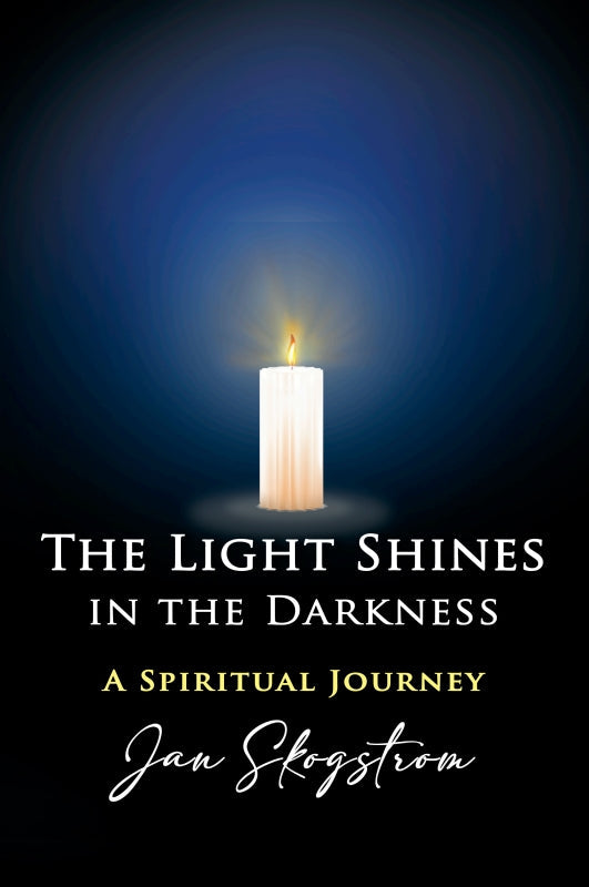 The Light Shines in the Darkness: A Spiritual Journey Book