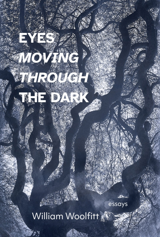 Eyes Moving Through the Dark Book
