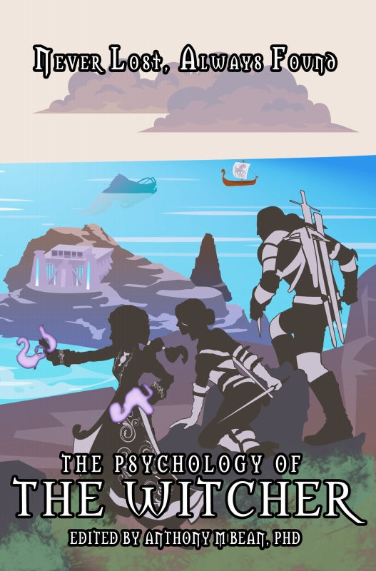 The Psychology of the Witcher: Never Lost, Always Found Book