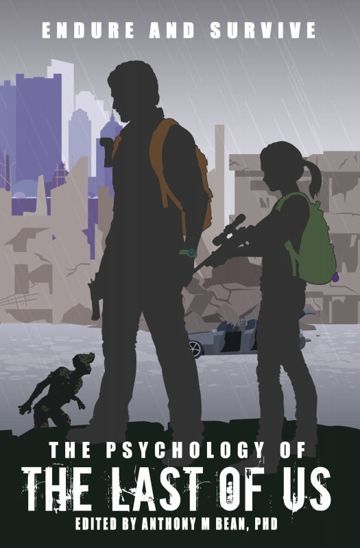 The Psychology of the Last of Us: Endure and Survive Book