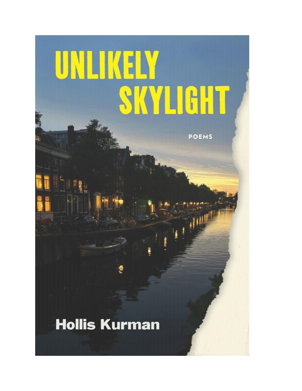 Unlikely Skylight: Poems Book