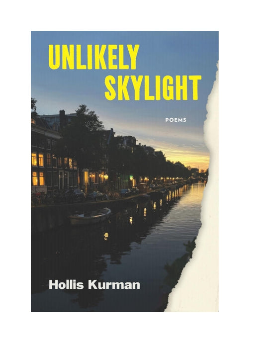 Unlikely Skylight: Poems Book