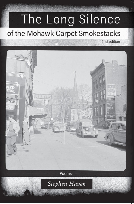 The Long Silence of the Mohawk Carpet Smokestacks: 2nd Edition Book
