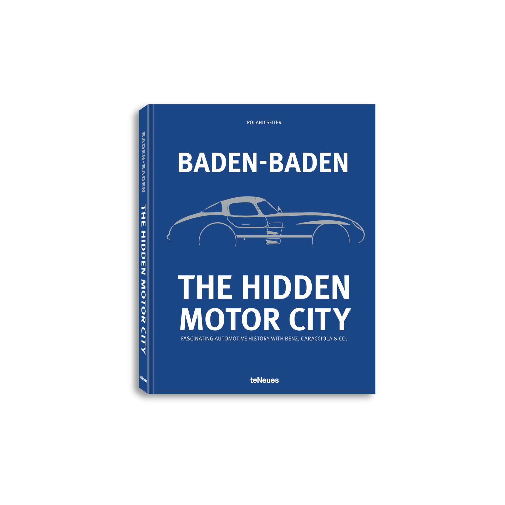 Baden-Baden: The Hidden Motor City Book