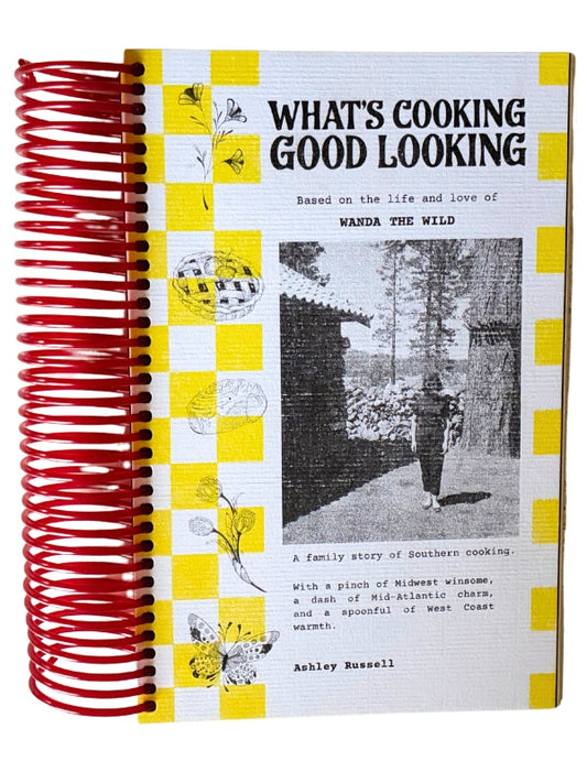 What's Cooking Good Looking: Based on the life and love of Wanda the Wild Book