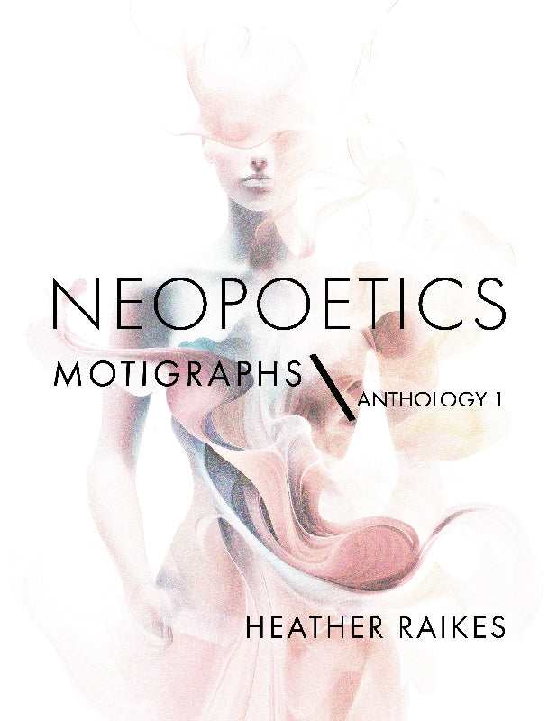 Neopoetics Motigraphs: Anthology 1 Book