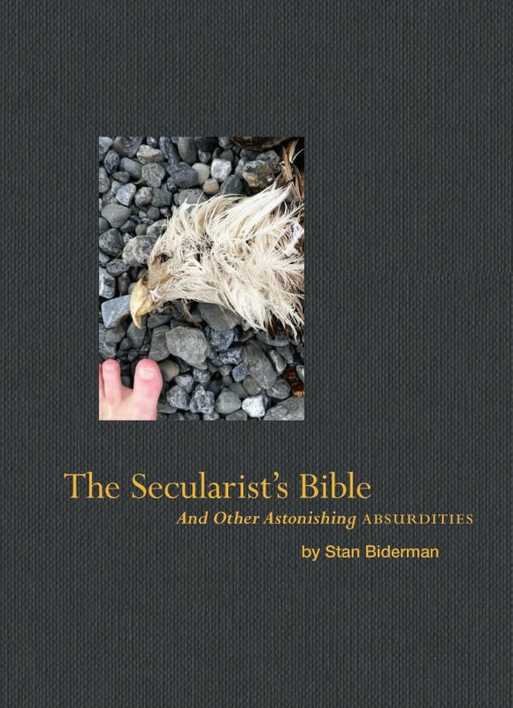 The Secularist's Bible: And Other Astonishing Absurdities Book
