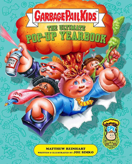 Garbage Pail Kids: The Ultimate Pop-Up Yearbook (Reinhart Pop-Up Studio)