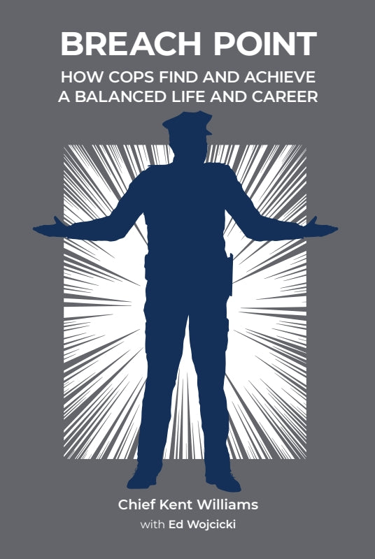 BREACH POINT: How Cops Find and Achieve a Balanced Life and Career Book