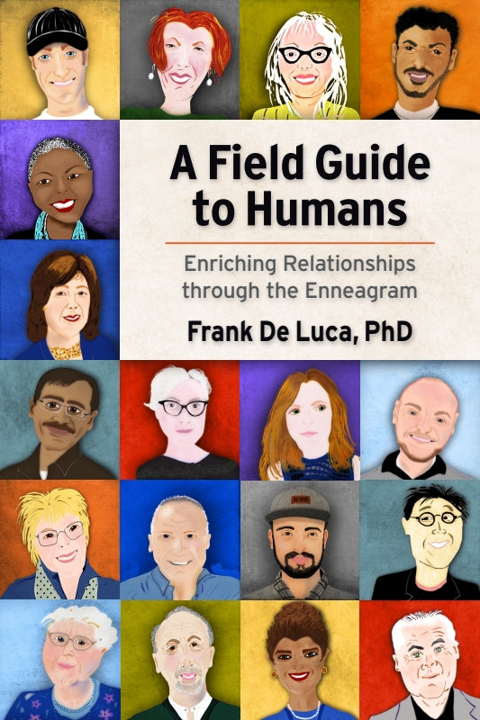 A Field Guide to Humans: Enriching Relationships through the Enneagram Book