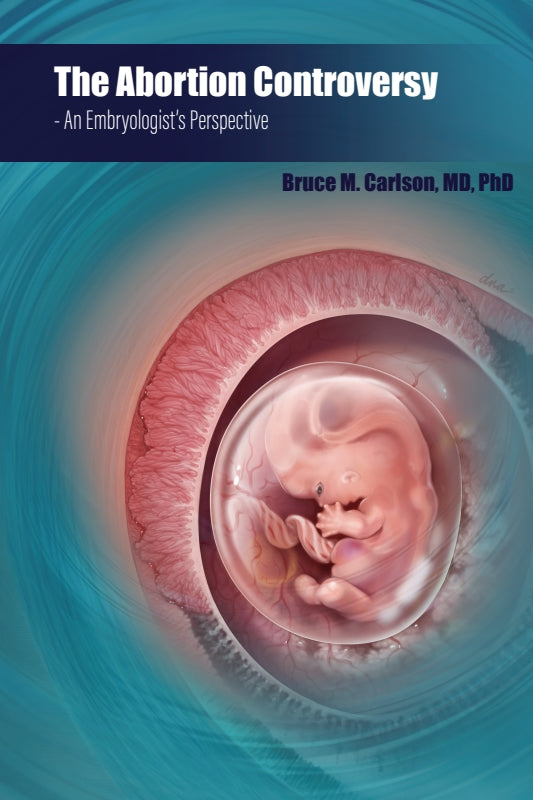 The Abortion Controversy: An Embryologist's Perspective Book