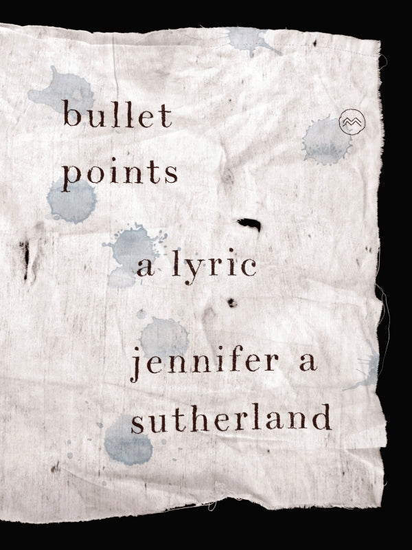 Bullet Points: A Lyric Book