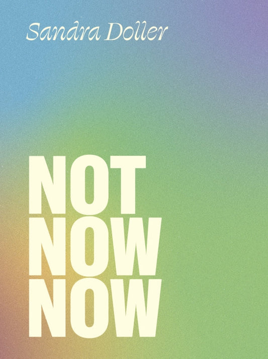 Not Now Now Book