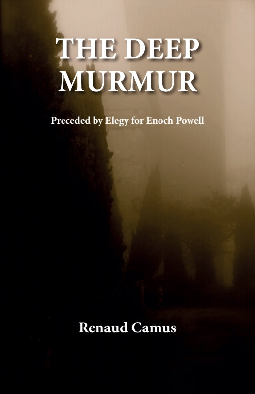 The Deep Murmur:  Preceded by Elegy for Enoch Powell Book