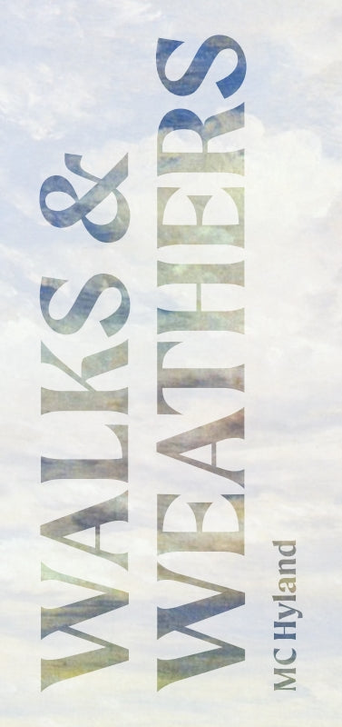 Walks & Weathers: Publishing Experiments 2015-2019 Book