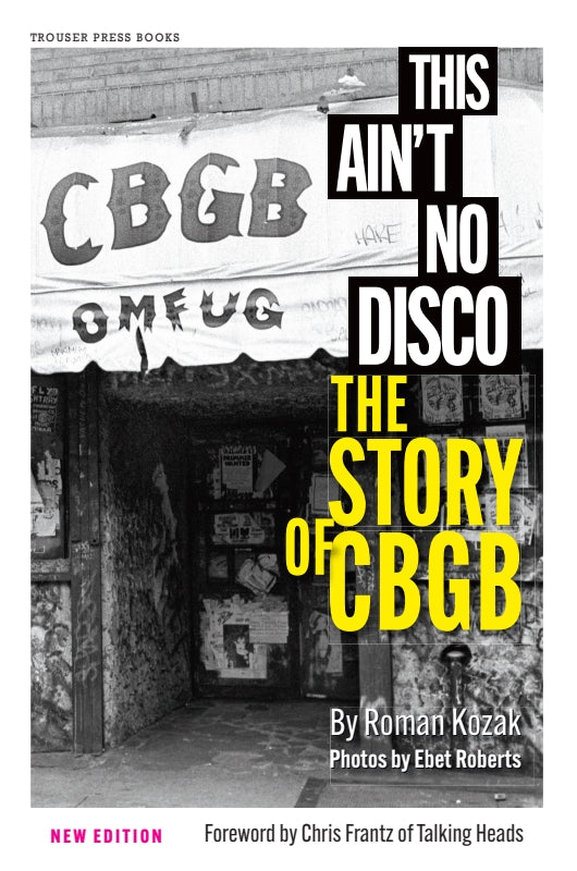 This Ain't No Disco: The Story of CBGB Book