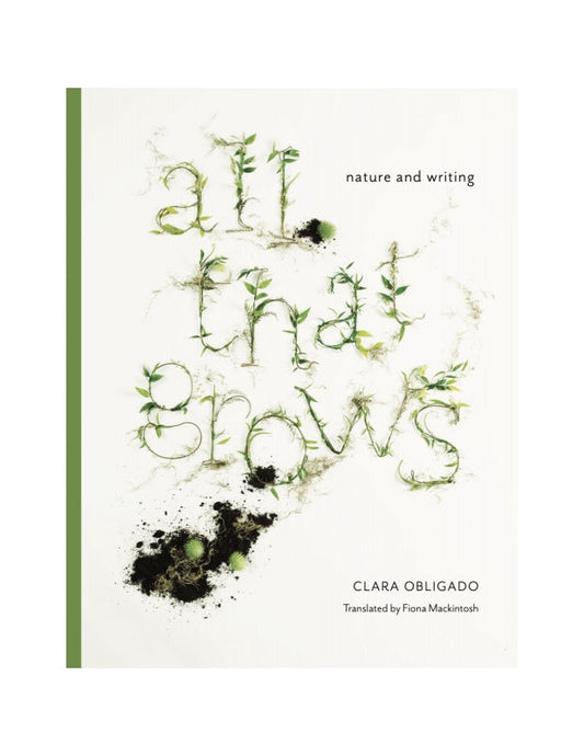 all that grows: nature and writing Book