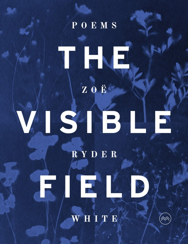 The Visible Field: Poems Book