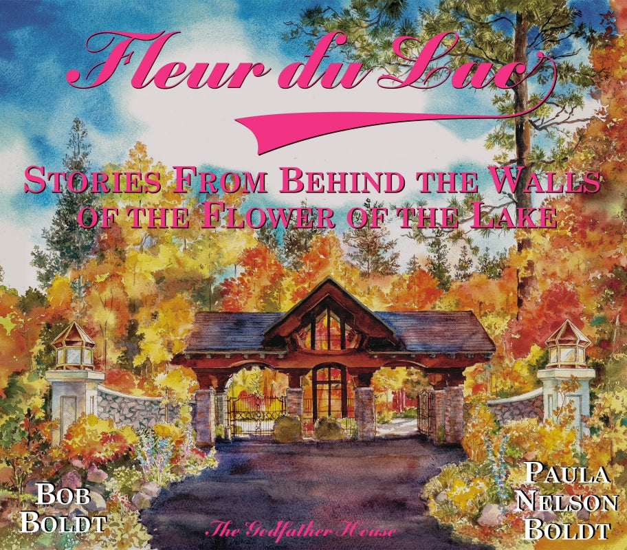 Fleur du Lac: Stories From Behind the Walls of the Flower of the Lake Book