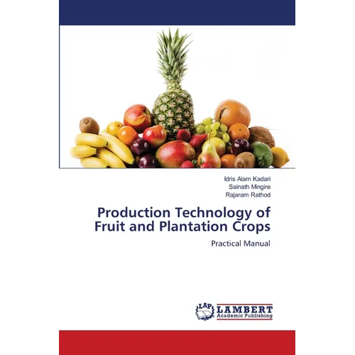 Production Technology of Fruit and Plantation Crops