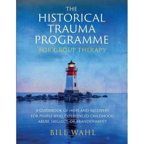 The Historical Trauma Programme - For Group Therapy