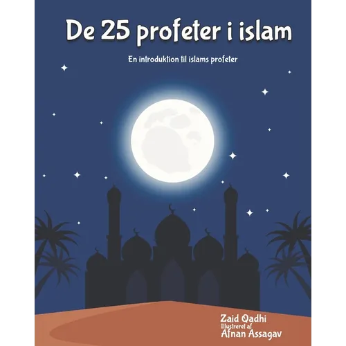 De 25 Profeter I Islam: En Introduktion Til Islams Profeter