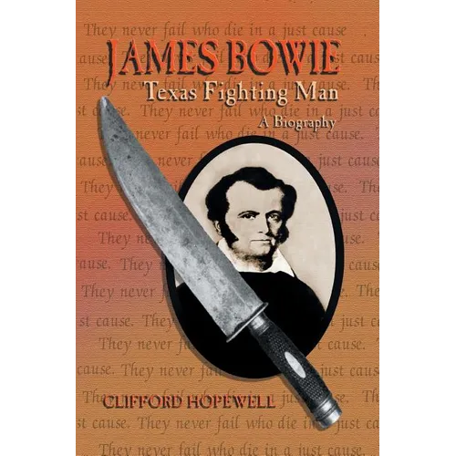 James Bowie: Texas Fighting Man