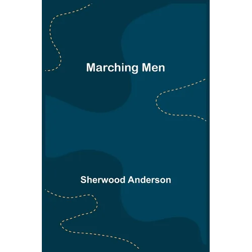 Marching Men