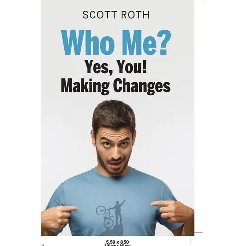 Who me? Yes, you!, Making Changes